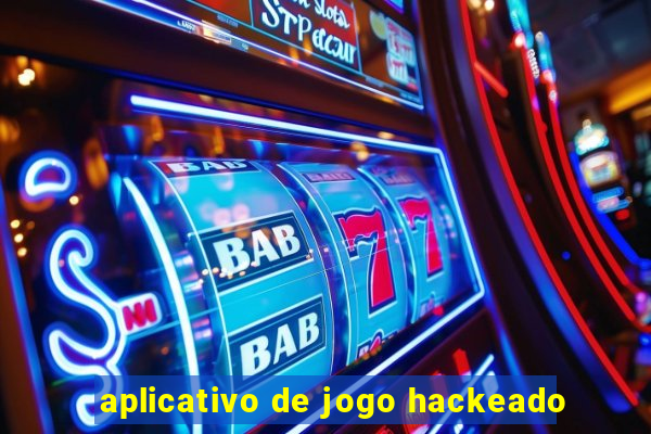 aplicativo de jogo hackeado