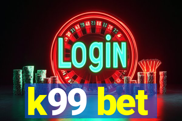 k99 bet