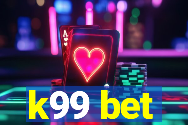 k99 bet