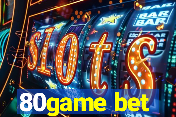 80game bet