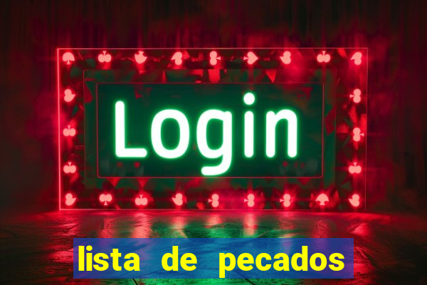 lista de pecados mortais e veniais