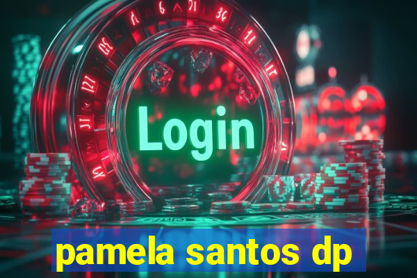 pamela santos dp