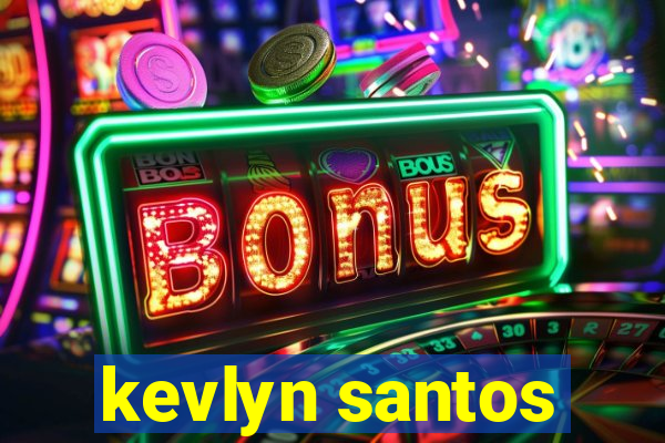 kevlyn santos