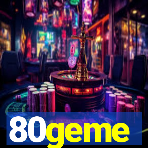 80geme