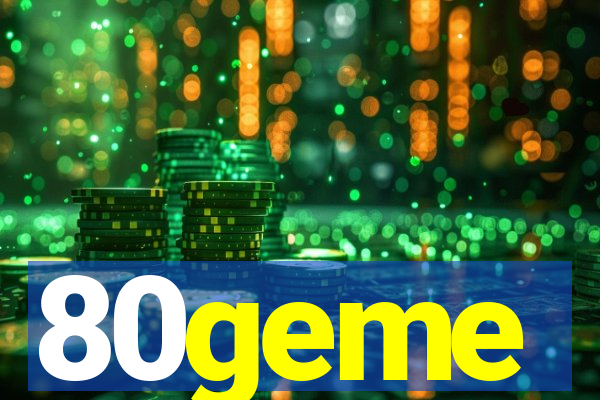 80geme