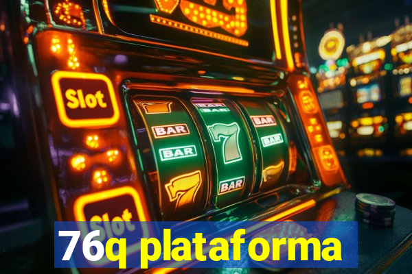 76q plataforma