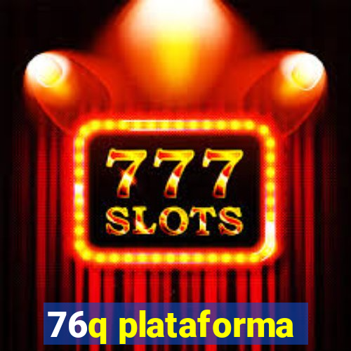 76q plataforma