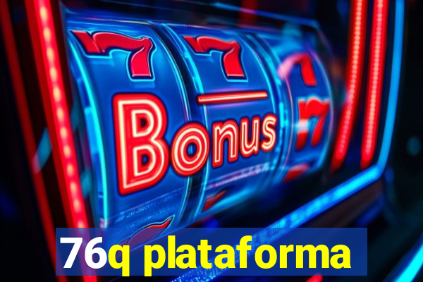 76q plataforma