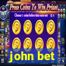 john bet