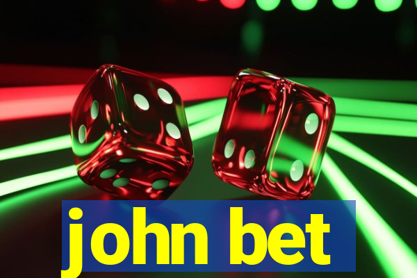 john bet