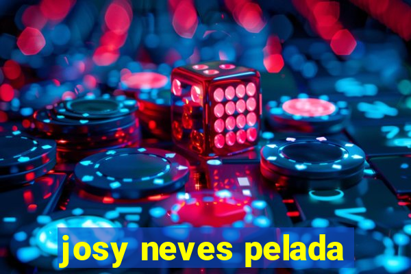 josy neves pelada