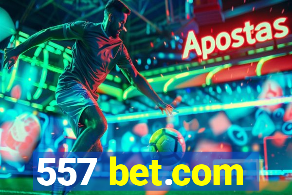 557 bet.com