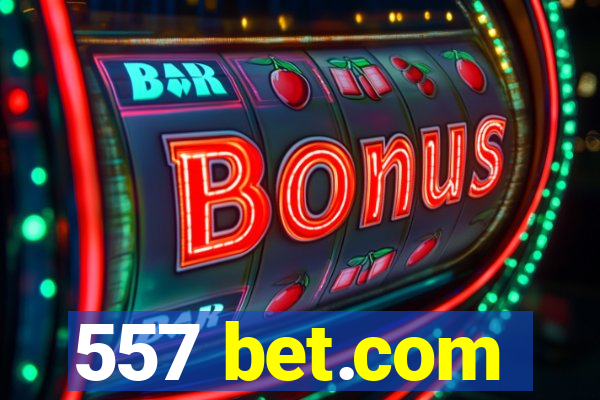 557 bet.com