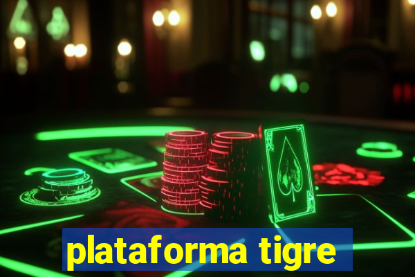 plataforma tigre
