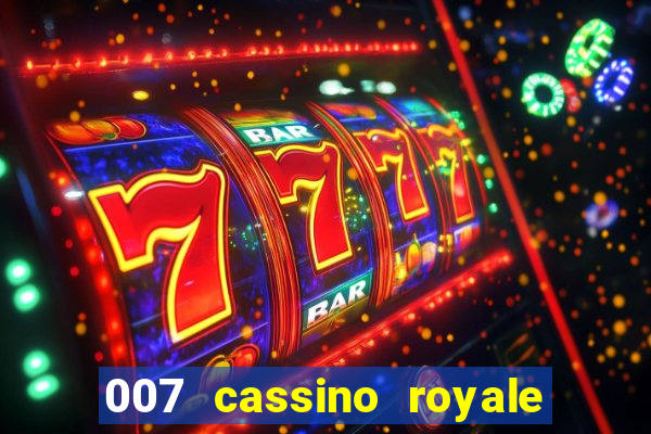 007 cassino royale dublado download