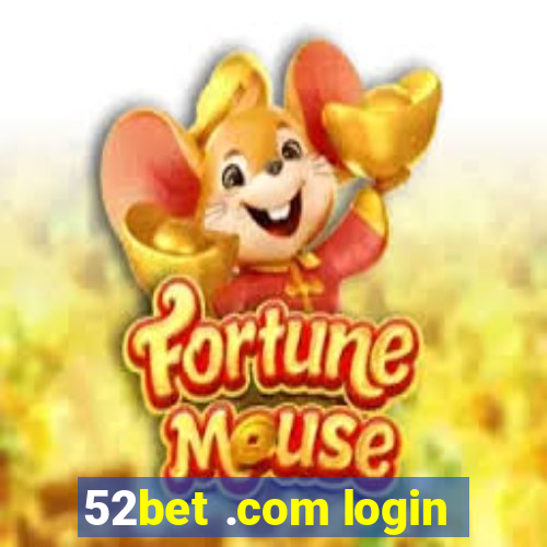 52bet .com login