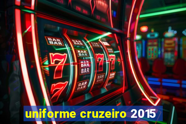 uniforme cruzeiro 2015