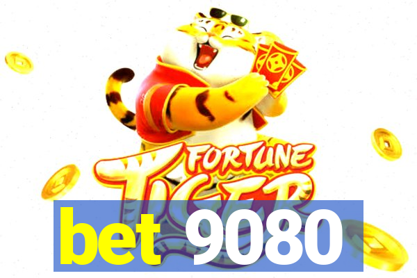 bet 9080
