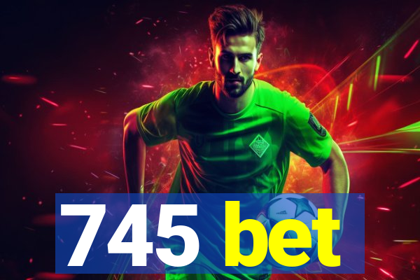 745 bet