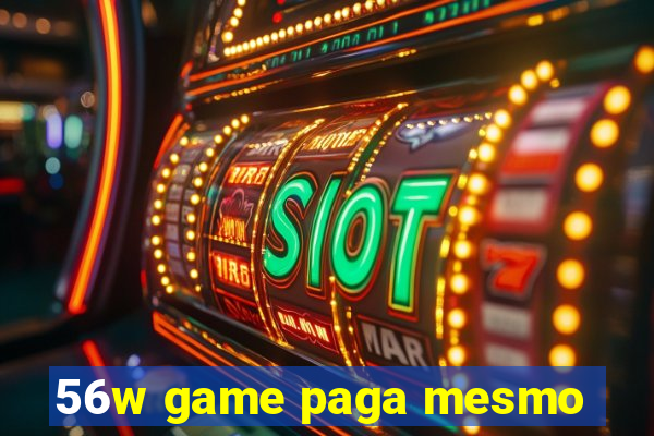 56w game paga mesmo
