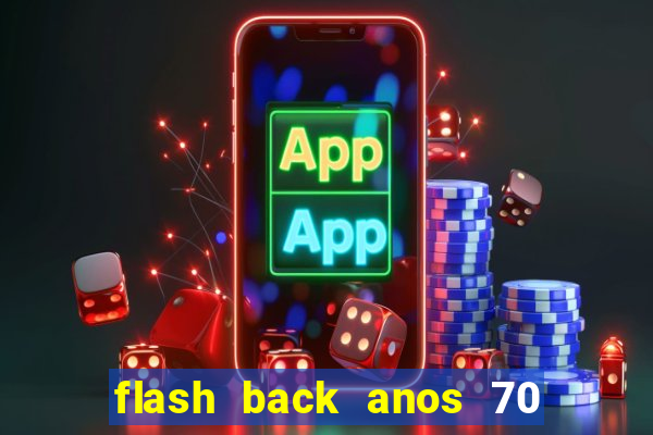 flash back anos 70 80 90 internacional download