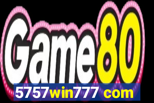 5757win777 com