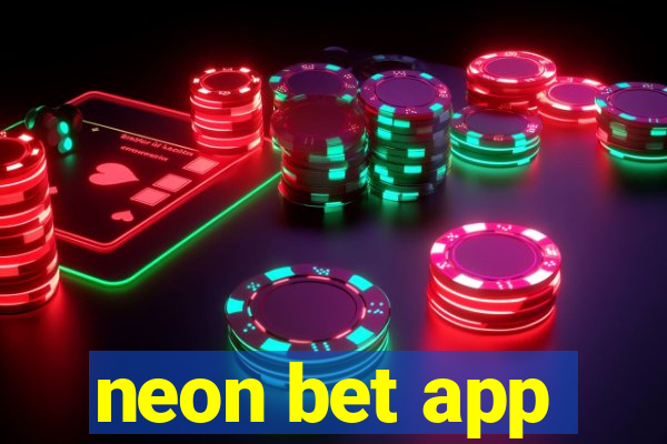 neon bet app