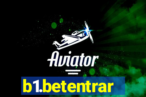b1.betentrar