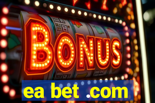 ea bet .com