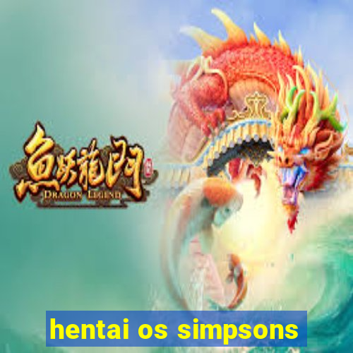 hentai os simpsons