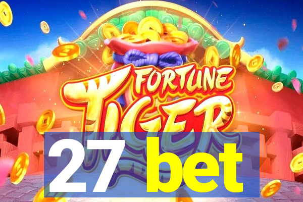 27 bet