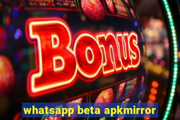 whatsapp beta apkmirror