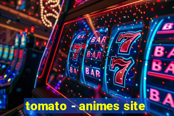 tomato - animes site