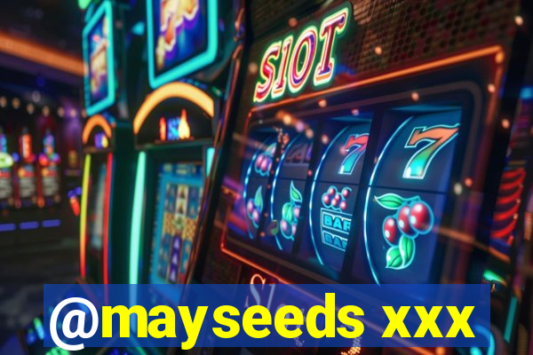 @mayseeds xxx
