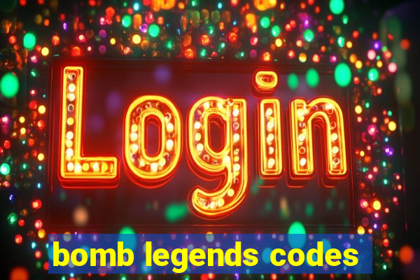 bomb legends codes