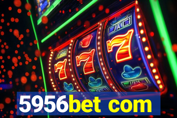 5956bet com
