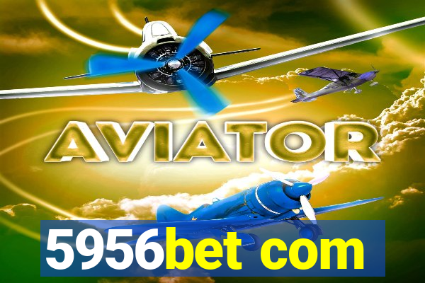 5956bet com