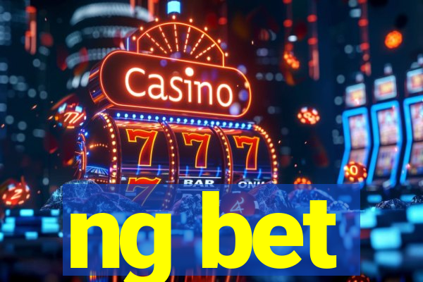 ng bet