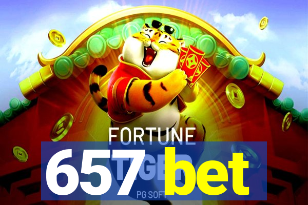 657 bet