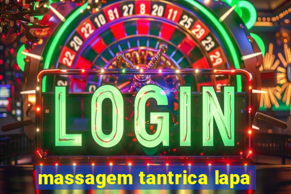 massagem tantrica lapa