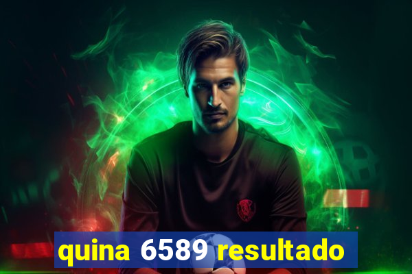 quina 6589 resultado
