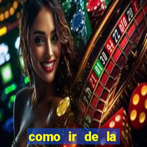 como ir de la fortuna a manuel antonio