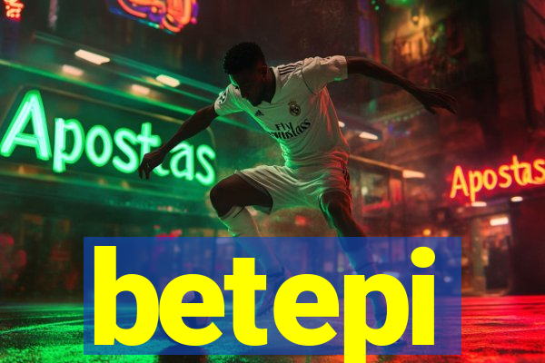betepi