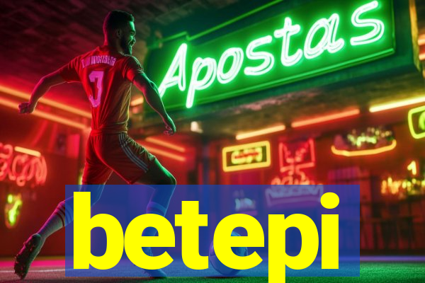 betepi