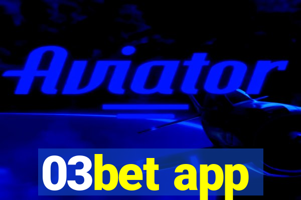 03bet app