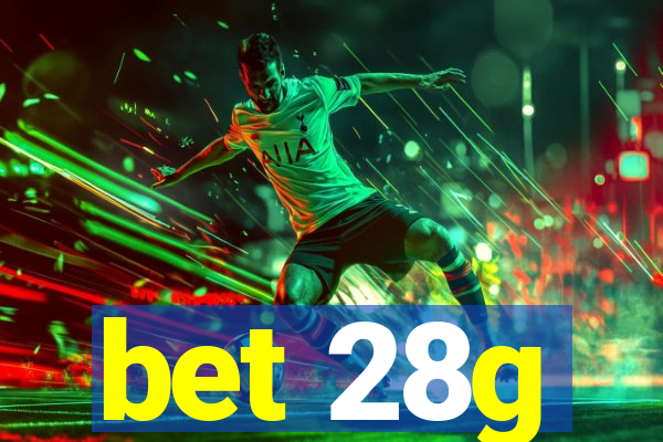 bet 28g