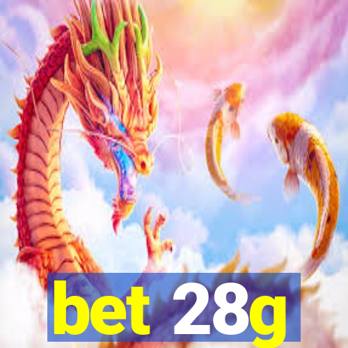 bet 28g