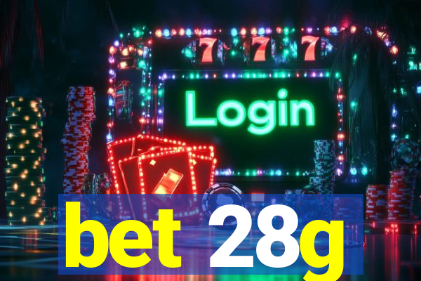 bet 28g