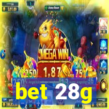 bet 28g