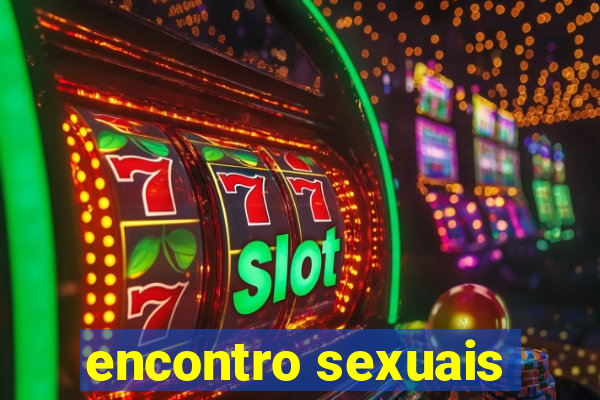 encontro sexuais
